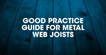 Good practice guide for metal web joists