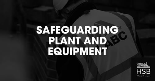 LABCW HSB_Safeguarding plant and equipment