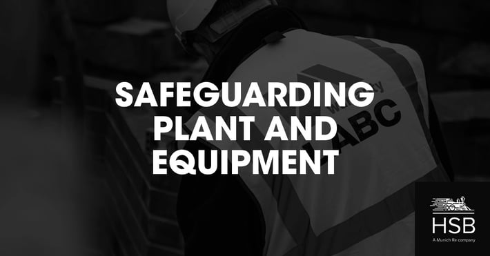 LABCW HSB_Safeguarding plant and equipment
