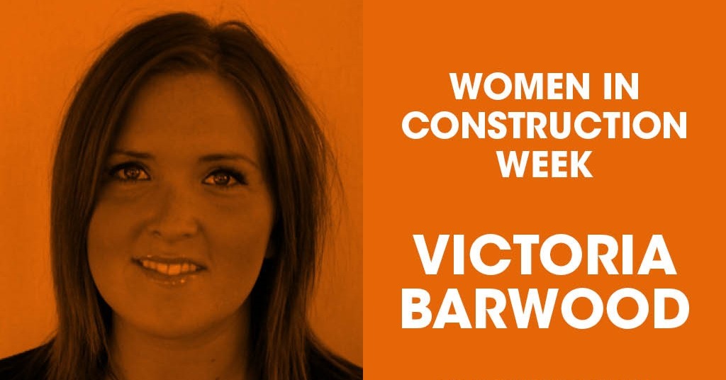 Victoria Barwood - Women in Construction Week