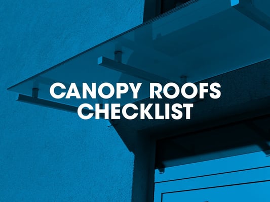Canopy roofs checklist