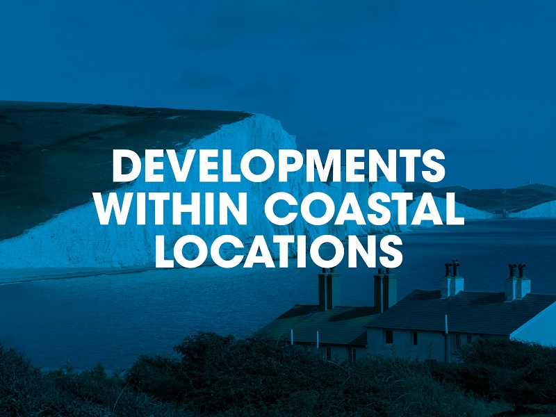 Developments within coastal locations