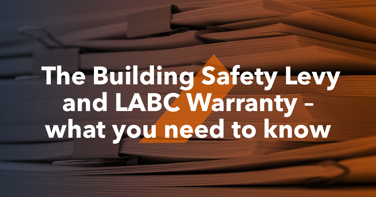 The Building Safety Levy and LABC Warranty